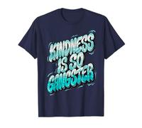 Kindness is So Gangster, Inspire Peace & Love, Compassion T-Shirt