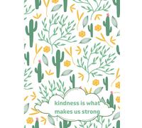Kindness is What Makes Us Strong: Dot Grid Notebook Journal