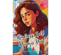 Kindness Isn't Always Neat: Sometimes the messiest moments are the most meaningful. (The Life of Marie Lane)