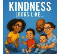 Kindness Looks Like Love (The Special Child)