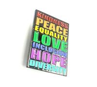 Kindness Peace Equality Love Inclusion Hope Diversity Black Rainbow Colourful Metal Enamel Pin Badge