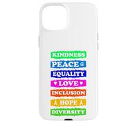 Kindness Peace Equality Love Inclusion Hope Diversity Case for iPhone 15 Plus