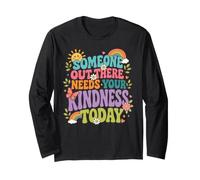 Kindness Quote Inspirational Positive Mindfulness Long Sleeve T-Shirt