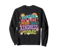 Kindness Quote Inspirational Positive Mindfulness Sweatshirt