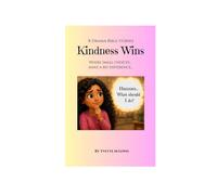 Kindness Wins: A Story About Overcoming Bullying with Kindness (Children learning to handle real-life situations using biblical principles)
