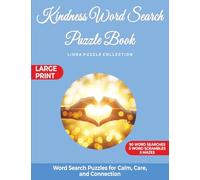 Kindness Word Search Puzzle Book: Word Search Puzzles for Calm, Care, and Connection (Liora Puzzle Collection)