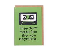 Kindred | Birthday Card | Don't Make 'Em Like You Anymore Design