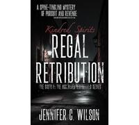 Kindred Spirits: Regal Retribution: 6