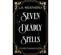 Kindred Trilogy: Seven Deadly Spells : Book 1