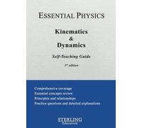 Kinematics and Dynamics: Essential Physics Self-Teaching Guide