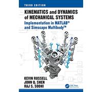 Kinematics and Dynamics of Mechanical Systems: Implementation in MATLAB® and Simscape Multibody™