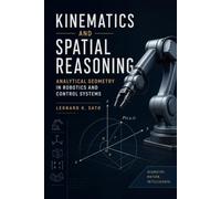 Kinematics and Spatial Reasoning: Analytical Geometry in Robotics and Control Systems