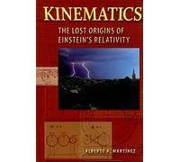 Kinematics - The Lost Origins of Einstein′s Relativity