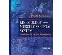 Kinesiology of the Musculoskeletal System: Foundations for Physical Rehabilitation