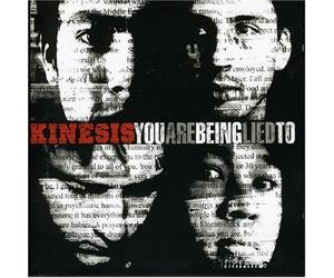 Kinesis - You Are Being Lied To