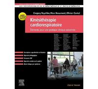 Kinésithérapie cardiorespiratoire: Eléments pour une pratique clinique raisonnée