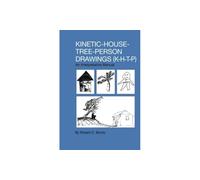 Kinetic-House-Tree-Person Drawings: K-H-T-P: An Interpretative Manual