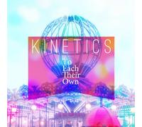 Kinetics - To Each Their Own