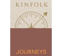 Kinfolk Journeys by John Burns Hardcover Book
