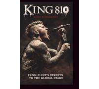 KING 810 Band Biography: FROM FLINT’S STREETS TO THE GLOBAL STAGE