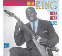 King, Albert – Mean Mean Blues