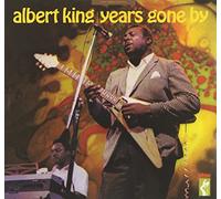 King, Albert - Years Gone By