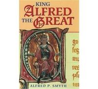 King Alfred the Great by Alfred P. Smyth (1996-03-14)
