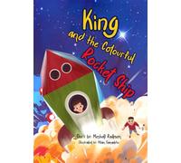 King and The Colorful Rocket Ship