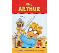 King Arthur: An Arthur Chapter Book: 13 (Marc Brown Arthur Chapter Books (Paperback))