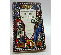 King Arthur and His Knights of the Round Table (Puffin Classics) by Dr Roger Lancelyn Green (1988-12-12)