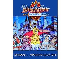 King Arthur and the Knights of Justice - Episode 1 - Opening Kick-Off