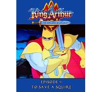 King Arthur and the Knights of Justice - Episode 9 - To Save a Squire