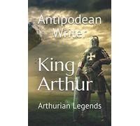 King Arthur: Arthurian Legends