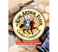 King Arthur Flour Cookie Companion - The Essential Cookie Cookbook: 0 (King Arthur Flour Cookbooks)