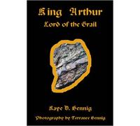 King Arthur Lord of the Grail
