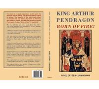 King Arthur Pendragon: Born of Fire!