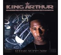 King Arthur - Ride Wit' Me