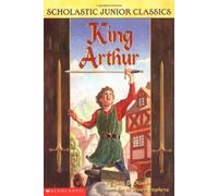 King Arthur (Scholastic Junior Classics) by Jane B. Mason (2003-04-01)