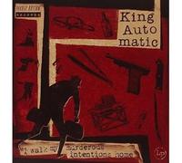 King Automatic - I Walk My Murderous Intentions Home