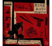 King Automatic - I Walk My Murderous Intentions Home [VINYL]