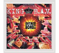 King B.A.V. - Rhyme Bomb! [Explicit]