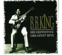King, B. B. - His Definitive Greatest Hits