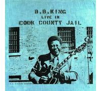 King, B.B. - Live in Cook County Jail by King, B.B. Original recording remastered, Live edition (1998) Audio CD