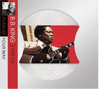 King, B.B. - Playlist Your Way (Dig)