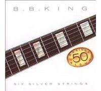 King, B.B. - Six Silver Strings