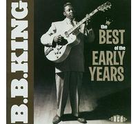 King, B.B. - The Best of the Early Years