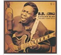 KING, BB - 3 O'Clock Blues: The Early Years 1951-62 - Vinyl (LP)