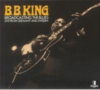 KING, BB - Broadcasting The Blues: Live From Germany & Sweden - CD (2xCD)