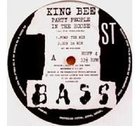 King Bee - KING BEE / PARTY PEOPLE IN THE HOUSE