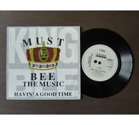 King Bee - Must Bee The Music / Havin' A Good Time [7" Vinyl]